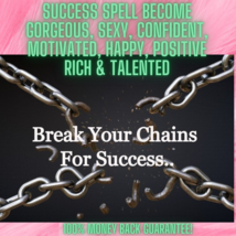 Powerful Success Spell Become Gorgeous, Sexy, Confident, Motivated, Happ... - $158.00