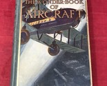 VTG 1927 The Wonder Book of Aircraft Harry Golding HC Book Airplane - $44.55