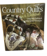 Country Quilts in Weekend Quilting Strip Speed Technique Sewing Fran Roe... - €8,49 EUR