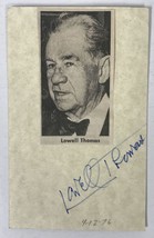 Lowell Thomas (d. 1981) Signed Autographed Vintage 4x6 Signature Card - $30.00