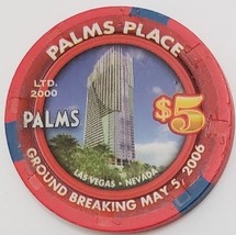 $5 Palms Place Groundbreaking May 5 2006 Ltd Edtn 2400 Vegas Casino Chip... - £11.76 GBP