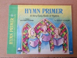 Hymn Primer - A Very Easy Book of Hymns By Wesley Schaum 1971 Sheet Musi... - $8.66