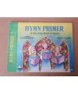 Hymn Primer - A Very Easy Book of Hymns By Wesley Schaum 1971 Sheet Musi... - £6.80 GBP