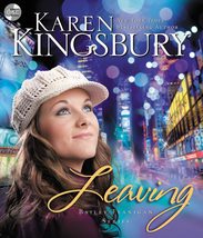 Leaving (1) (Bailey Flanigan Series) [Audio CD] Kingsbury, Karen; Young  de Cuir - £6.38 GBP