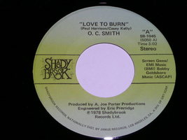 O.C. Smith Love To Burn Give Me Time 45 Rpm Record Vinyl Shady Brook Label - £10.38 GBP