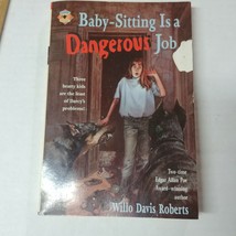 Baby-Sitting Is a Dangerous Job by Willo Davis Roberts (1985, Vintage,Pa... - £1.60 GBP