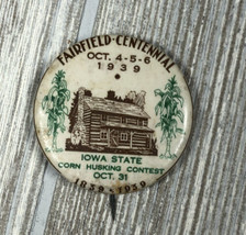 1939 Fairfield Centennial w/ Iowa State Corn Husking Contest pinback (1839-1939) - £27.68 GBP