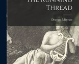 The Running Thread [Hardcover] Mayrant, Drayton B 1892 - £23.46 GBP