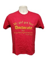 My Girl Got Her Doctorate from Columbia University Adult Small Red TShirt - $332.91 MXN