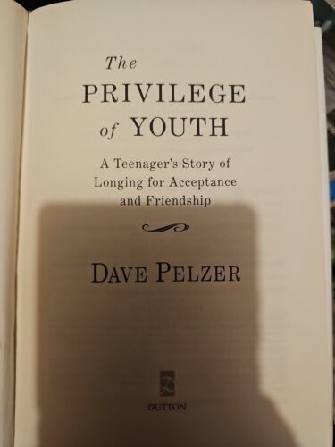 The Privilege of Youth A Teenager's Story of Longing for Acceptance David Pelzer Item image 3