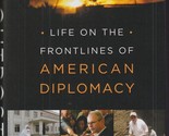Outpost Life on the Frontlines of American Diplomacy by Christopher Hill - $12.73