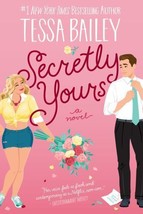 Secretly Yours - by Tessa Bailey  Trade Paperback. brand new Free ship - £7.77 GBP