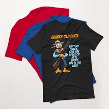 Quirky Old Duck Ain&#39;t No Quack Give Him Space Duck Hunting T-Shirt – Perfect Gif - £14.16 GBP