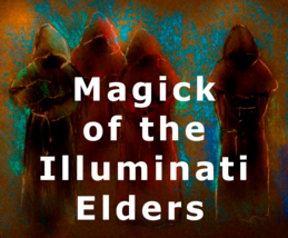 Magick Of The Illiminati Elders+ Free Gifts Love + Wealth Betweenallworlds Spell - £95.82 GBP
