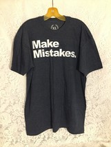 Make Mistakes. Men&#39;s XL Blue T-Shirt Women&#39;s Unisex Short Sleeve - $11.41