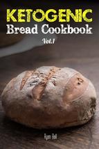 Ketogenic Bread Cookbook: 30 Gluten Free Low-Carb Easy Recipes That is P... - $15.00