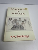 Romance of Romans by Noah W. Hutchings Anniversary Gift Edition 1990 - £9.47 GBP