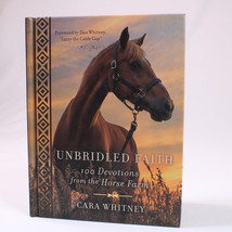 Unbridled Faith 100 Devotions From The Horse Farm By Whitney Cara Hardcover Book - £3.58 GBP