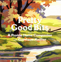Prairie Home Companion, Garrison Keillor CD Pretty Good Bits - High Bridge - £10.19 GBP