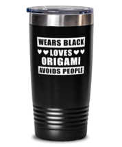 Funny Tumbler For Origami Hobby Fans - Wears Black Avoids People - 20 oz  - £19.62 GBP