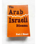 (First Edition) Arab Israeli Dilemma 1973 PB by Khouri, Fred J. - £10.97 GBP