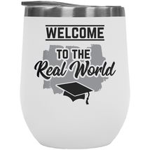 Make Your Mark Design Welcome to the Real World. Graduation 12oz Insulated Wine  - £22.14 GBP