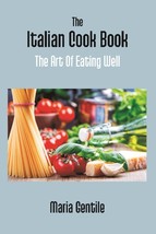 The Italian Cook Book: the Art of Eating Well Practical Recipes of t [Hardcover] - £20.70 GBP