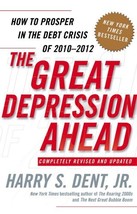 The Great Depression Ahead: How to Prosper in the Crash Following the Greatest B - £6.97 GBP