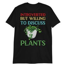 PersonalizedBee Introverted but Willing to Discuss Plants T Shirt Funny Garden G - £15.59 GBP+