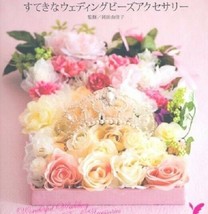 Wonderful Wedding Beads Accessories /Japanese Beads Craft Pattern Book - £24.15 GBP