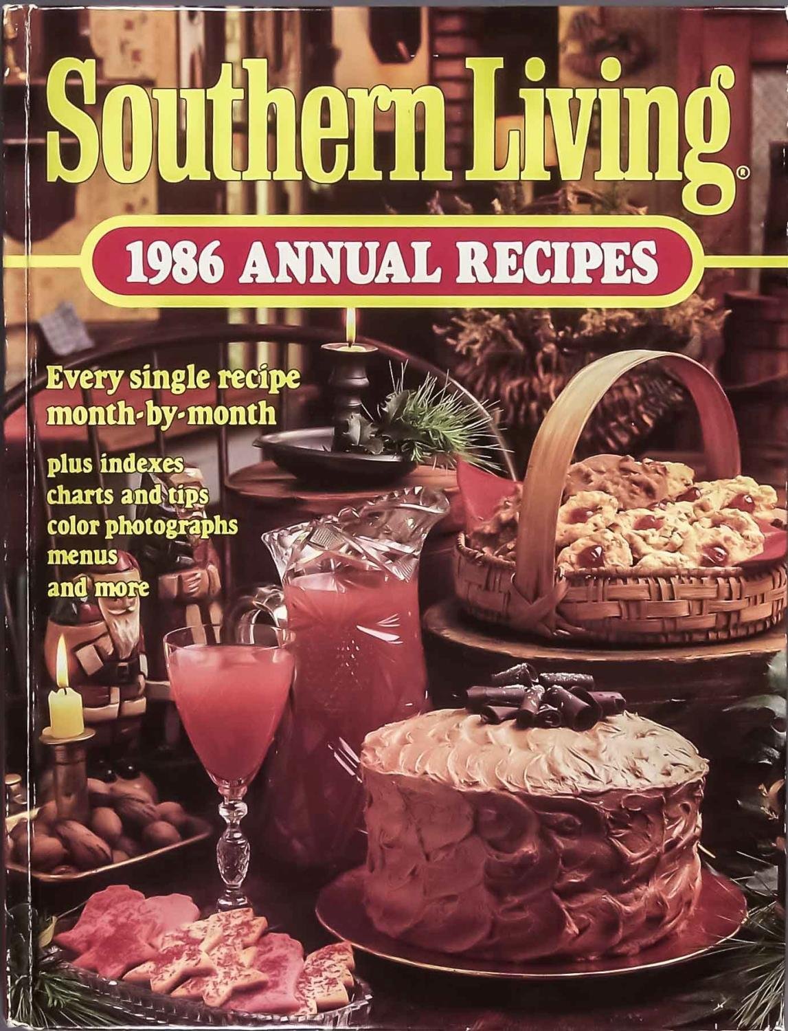 Southern Living 1986 Annual Recipes [Hardcover] Southern Living Editoria... - $6.52