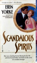 Scandalous Spirits by Erin Yorke / 1987 Romance Paperback - £0.89 GBP