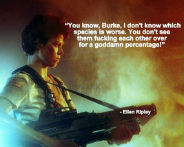 Aliens Ellen Ripley Movie Quote You Know Burke Photo 8X10 - £6.36 GBP