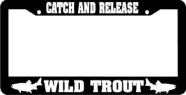 Catch And Release Wild Trout Catch &amp; Release Fishing Fish License Plate Frame - £5.74 GBP