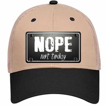 Nope Not Today Novelty Khaki Mesh License Plate Hat - £23.31 GBP