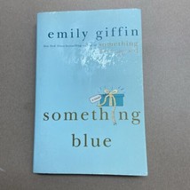 Something Blue: A Novel - Paperback By Giffin, Emily - GOOD - $7.08