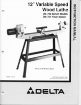 Delta 46-700 46-701 12&quot; Variable Speed Wood Lathe Instruction Manual - £15.54 GBP