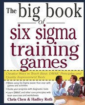 The Big Book of Six Sigma Training Games (Big Book Series) [Paperback] Chen, Chr - £12.58 GBP