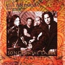 Songs of the Table by Cafe Antarsia Ensemble Cd - £9.42 GBP