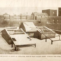 1904 Roof Skylight Nailed Shut During Chicago Iroquois Theater Fire DWNN5 - $29.99