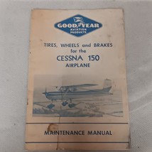 Goodyear Tires Wheels Brakes Cessna 150 Airplane Manual 1958 - $36.95