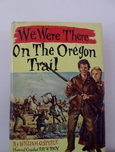 We Were There on the Oregon Trail William O. Steele; Jo Polseno and Ray W. Irwin - £15.73 GBP