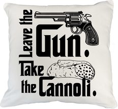 Leave The Gun Take The Cannoli Funny Movie Reference Pillow Cover For A Pastry C - £19.87 GBP+