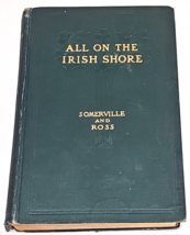 All on the Irish Shore: Irish Sketches by E. Œ. Somerville and Martin Ross 1903 - £31.44 GBP