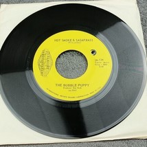 The Bubble Puppy Hot Smoke &amp; Sasafrass &amp; Lonely 45 RPM Single Has A Promo Hole  - £4.14 GBP