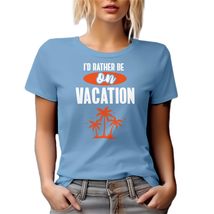 On Vacation. Cool Graphic Tshirt for Mom, Dad and Co-Workers - Baby Blue... - £17.10 GBP+