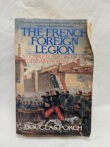 Douglas Porch The French Foreign Legion Book - £15.56 GBP