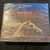 Saddled : How a Spirited Horse Reined Me in and Set Me Free by Susan Richards CD - £4.35 GBP