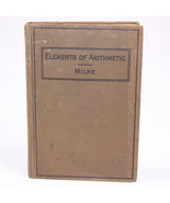 Vintage Milne&#39;s Elements Of Arithmetic By William J Milne Hardcover Book... - $43.38