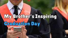 Ecard for Graduation Day - Title: My Brother&#39;s Inspiring Graduation Day - $1.99